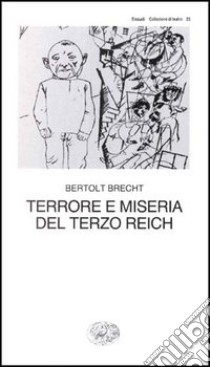 Terrore e miseria del Terzo Reich libro di Brecht Bertolt