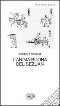 L'anima buona del Sezuan libro di Brecht Bertolt; Castellani E. (cur.)