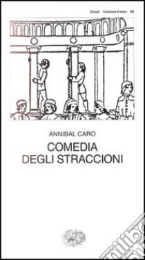 Comedia degli straccioni libro di Caro Annibal