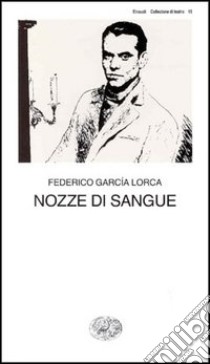 Nozze di sangue libro di García Lorca Federico