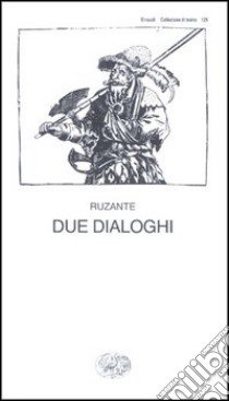 Due dialoghi libro di Ruzante; Zorzi L. (cur.)