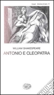 Antonio e Cleopatra libro di Shakespeare William