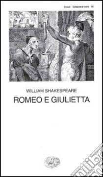 Romeo e Giulietta libro di Shakespeare William