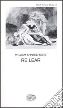 Re Lear libro di Shakespeare William