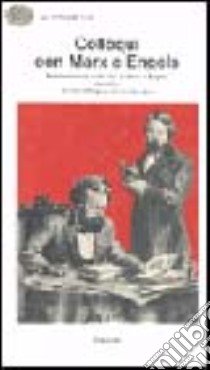 Colloqui con Marx ed Engels libro di Enzensberger Hans Magnus