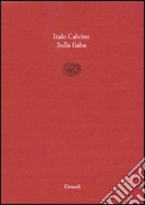 Sulla fiaba libro di Calvino Italo; Lavagetto M. (cur.)