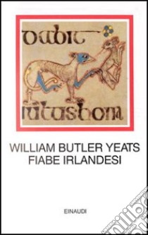 Fiabe irlandesi libro di Yeats William Butler