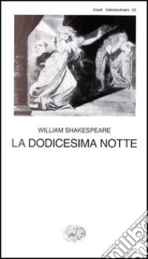 La dodicesima notte libro di Shakespeare William