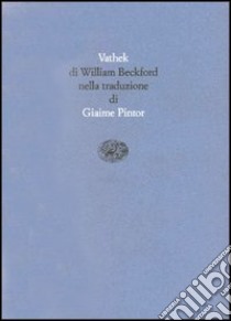 Vathek libro di Beckford William; Pintor G. (cur.)