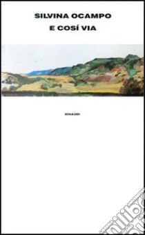 E così via libro di Ocampo Silvina