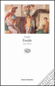 Eneide. Testo originale a fronte libro di Virgilio Marone Publio