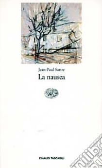 La nausea libro di Sartre Jean-Paul