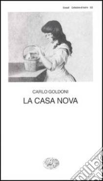 La casa nova libro di Goldoni Carlo