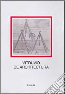 De architectura libro di Vitruvio Pollione Marco; Gros P. (cur.)