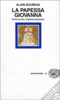 La papessa Giovanna libro di Boureau Alain