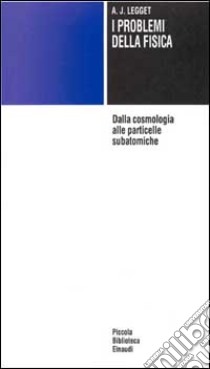 I problemi della fisica libro di Legget Anthony J.