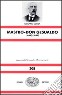 Mastro don Gesualdo (1888-89) libro di Verga Giovanni; Mazzacurati G. (cur.)