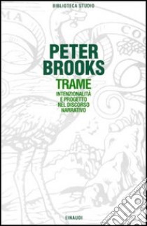 Trame libro di Brooks Peter