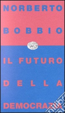 Il futuro della democrazia libro di Bobbio Norberto