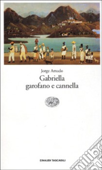 Gabriella garofano e cannella libro di Amado Jorge