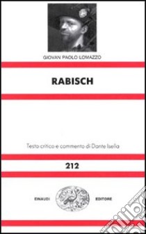 Rabisch libro di Lomazzo G. Paolo; Isella D. (cur.)