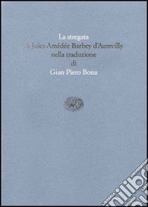 La stregata libro di Barbey d'Aurevilly Jules-Amédée