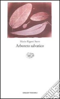 Arboreto salvatico libro di Rigoni Stern Mario