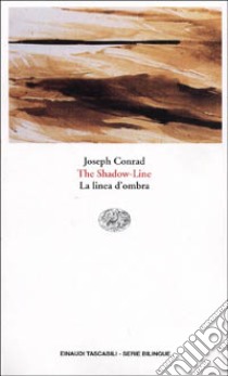 The shadow-line-La linea d'ombra libro di Conrad Joseph; Marenco F. (cur.)