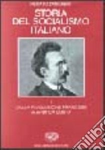 Storia del socialismo italiano. Vol. 1: Dalla Rivoluzione francese a Andrea Costa libro di Zangheri Renato