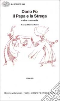 Le commedie. Vol. 10: Il papa e la strega e altre commedie libro di Fo Dario; Rame F. (cur.)