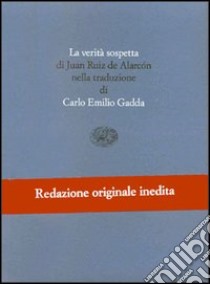 La verità sospetta libro di Alarcón Juan Ruiz de