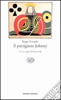 Il partigiano Johnny libro di Fenoglio Beppe