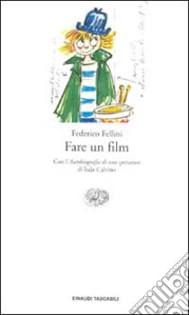 Fare un film libro di Fellini Federico