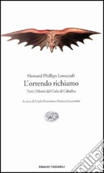 L'orrendo richiamo libro di Lovecraft Howard P.; Fruttero C. (cur.); Lucentini F. (cur.)