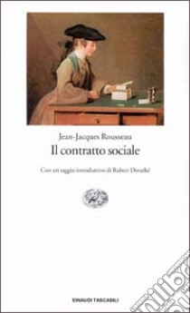 Il contratto sociale libro di Rousseau Jean-Jacques