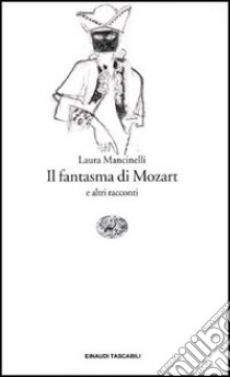 Il fantasma di Mozart libro di Mancinelli Laura