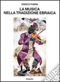 La musica nella tradizione ebraica libro di Fubini Enrico