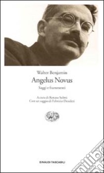 Angelus Novus. Saggi e frammenti libro di Benjamin Walter