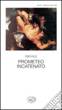 Prometeo incatenato libro di Eschilo; Carena C. (cur.)