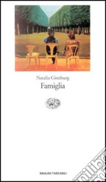 Famiglia libro di Ginzburg Natalia