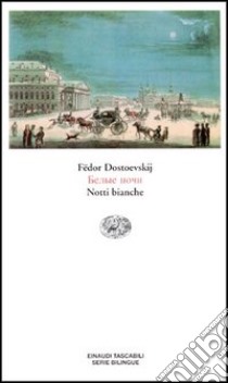 Le notti bianche libro di Dostoevskij Fëdor