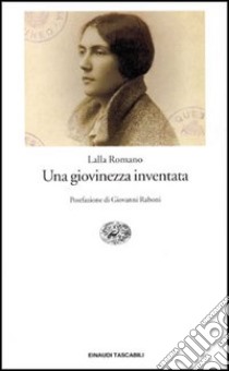 Una giovinezza inventata libro di Romano Lalla