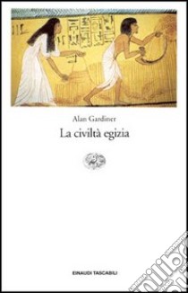 La civiltà egizia libro di Gardiner Alan