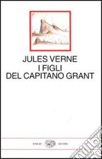 I figli del capitano Grant libro di Verne Jules; Tamburini L. (cur.)