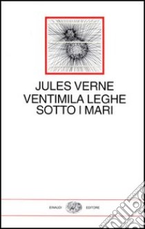 Ventimila leghe sotto i mari libro di Verne Jules; Tamburini L. (cur.)