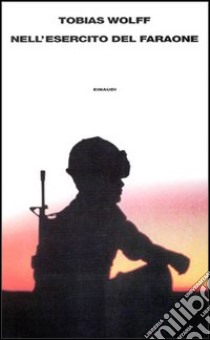 Nell'esercito del faraone. Ricordi della guerra perduta libro di Wolff Tobias