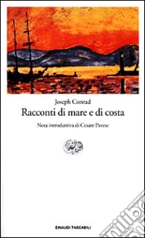 Racconti di mare e di costa libro di Conrad Joseph; Jahier P. (cur.)