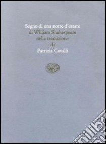 Sogno di una notte d'estate libro di Shakespeare William