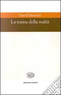 La trama della realtà libro di Deutsch David