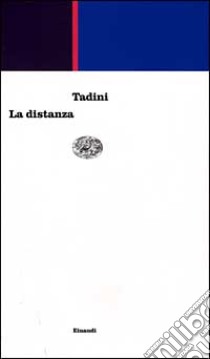 La distanza libro di Tadini Emilio